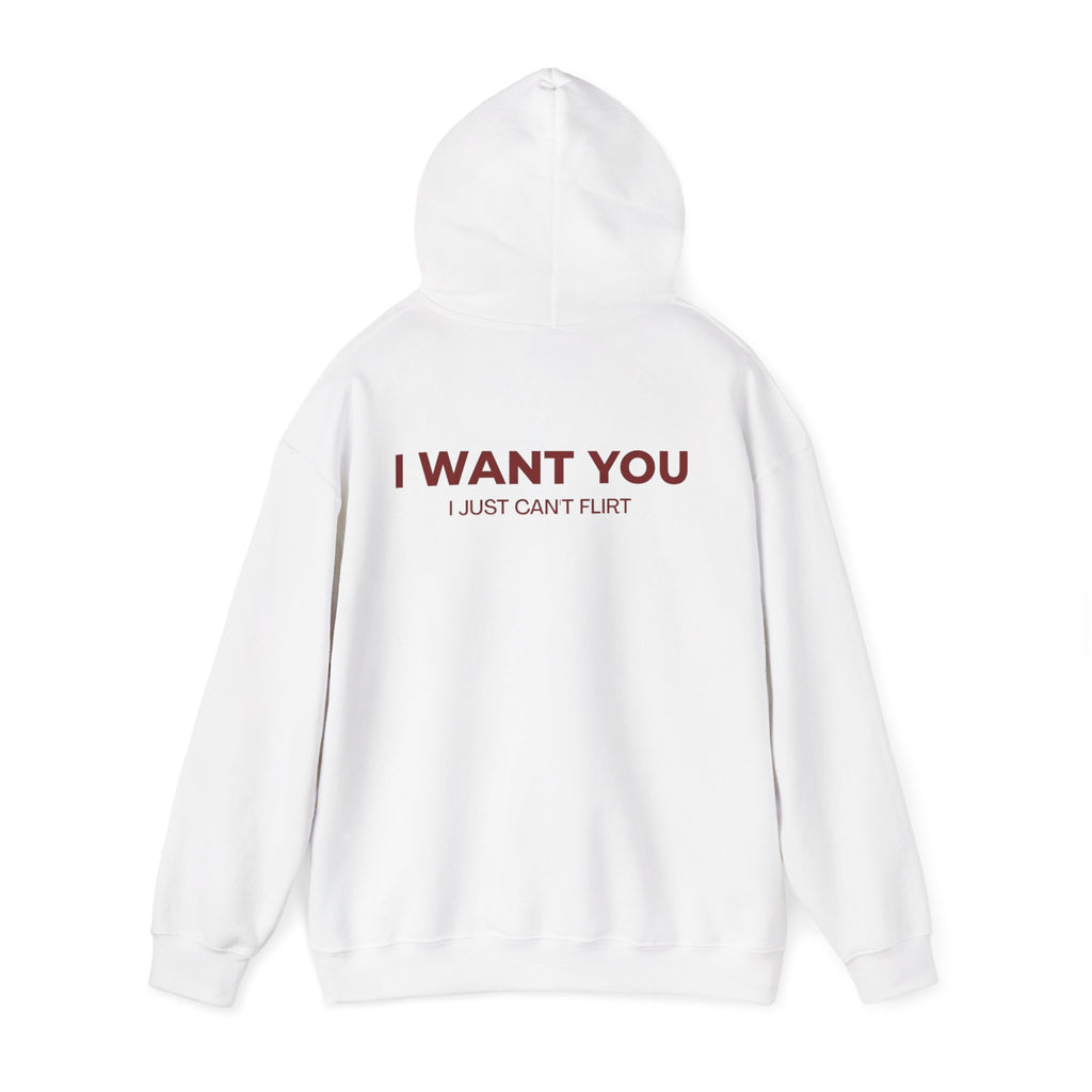 I Want You Hoodie — 'I Just Can't Flirt' Graphic Pullover