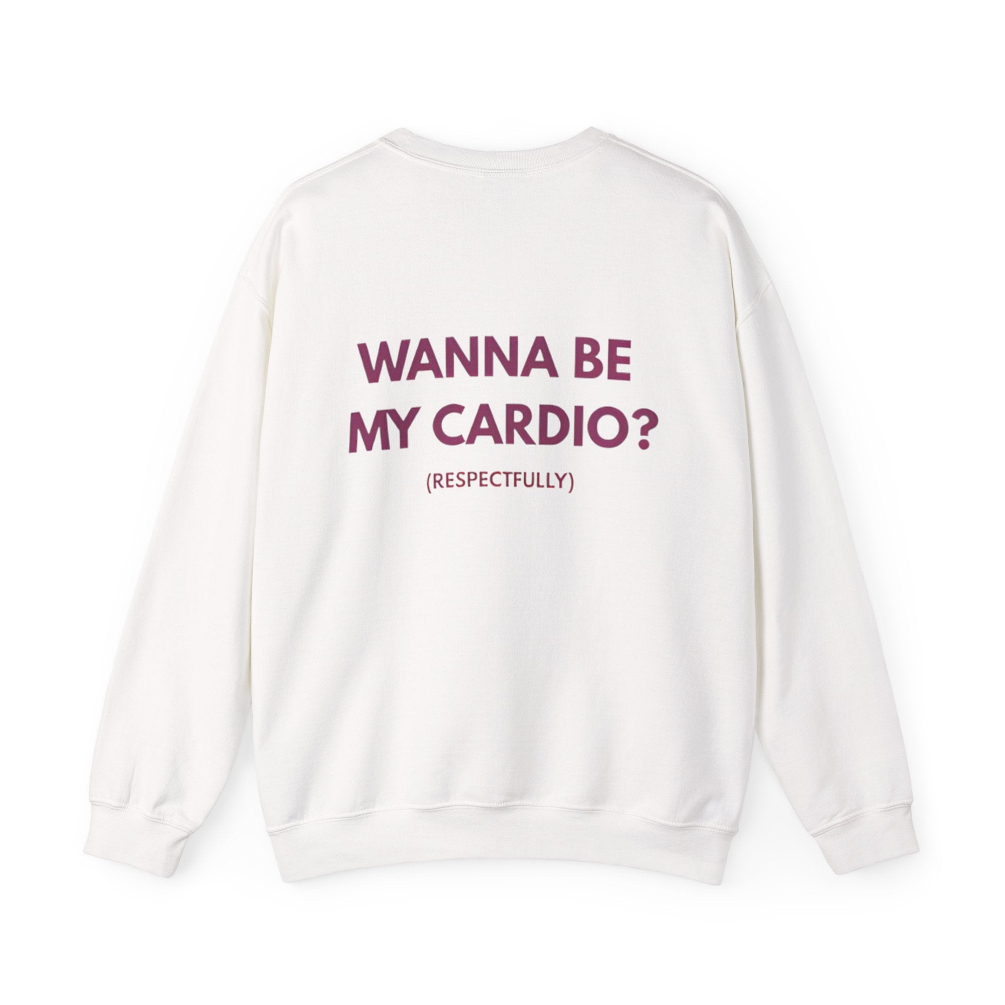Wanna Be My Cardio? Crewneck Sweatshirt — Funny Fitness Quote Pullover