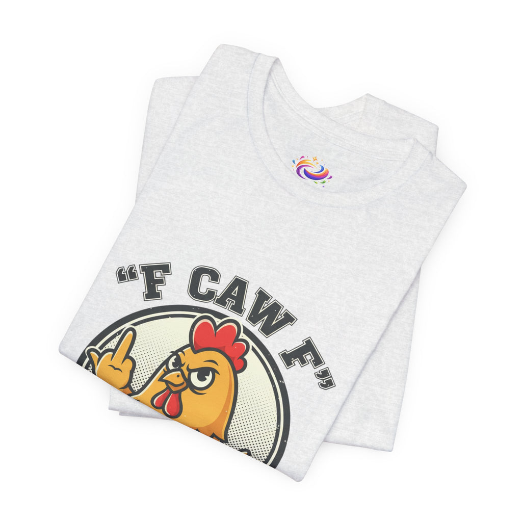 Funny Chicken Graphic Tee – “F CAW F” Novelty Farmyard T-Shirt