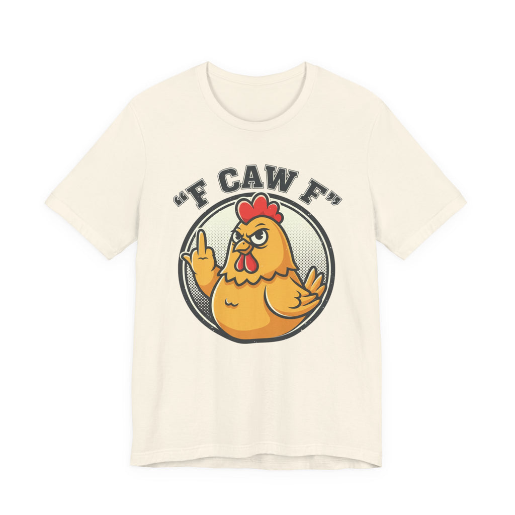 Funny Chicken Graphic Tee – “F CAW F” Novelty Farmyard T-Shirt