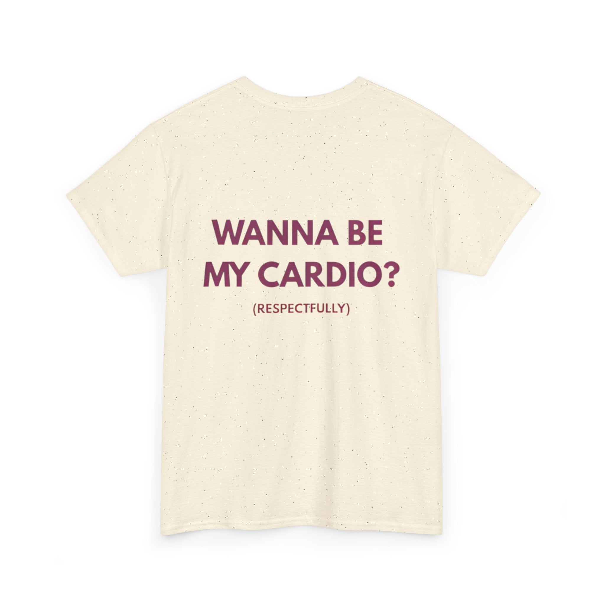 Wanna Be My Cardio? Graphic Tee — Funny Fitness Workout Shirt