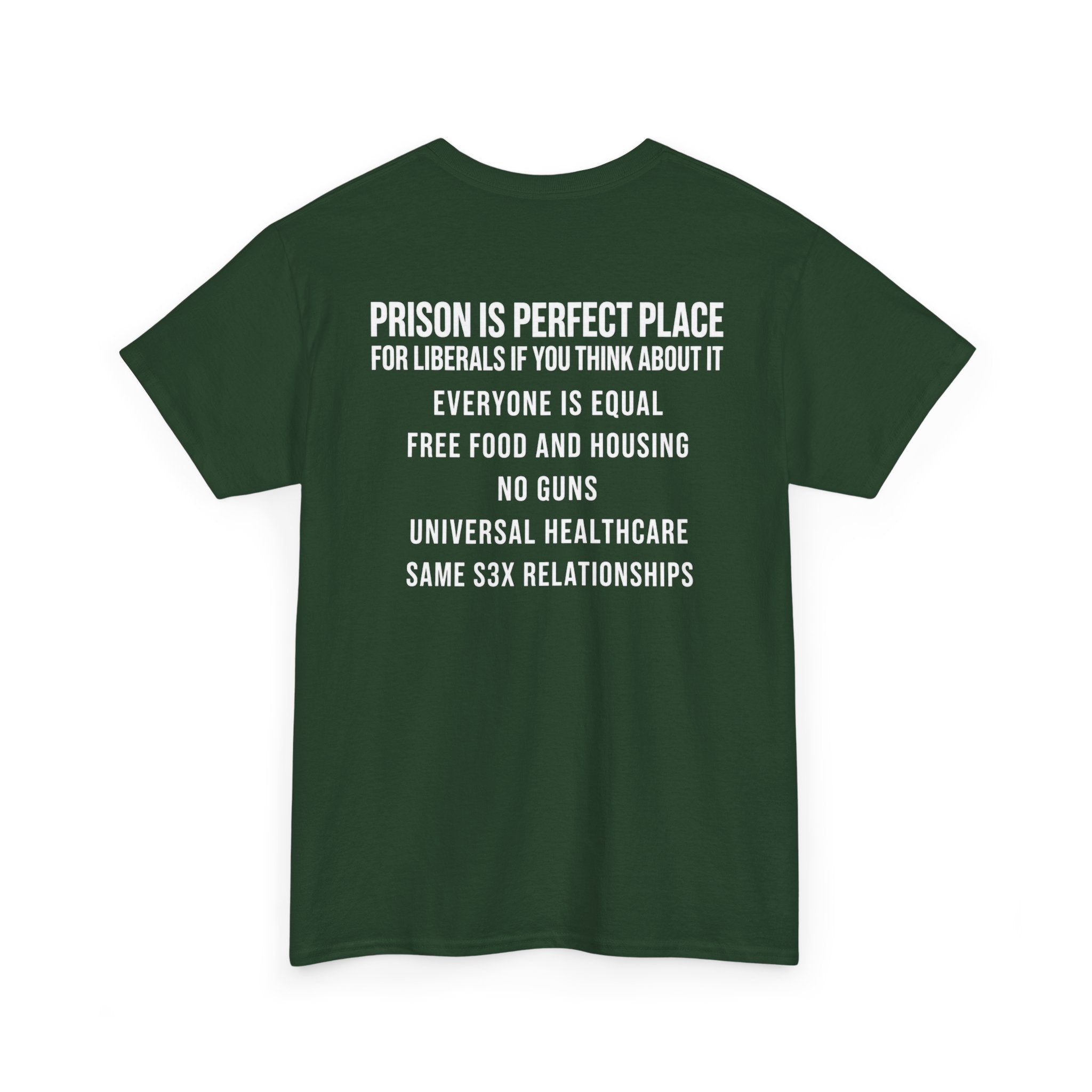 T-Shirt — "Prison Is Perfect Place" Political Statement Tee