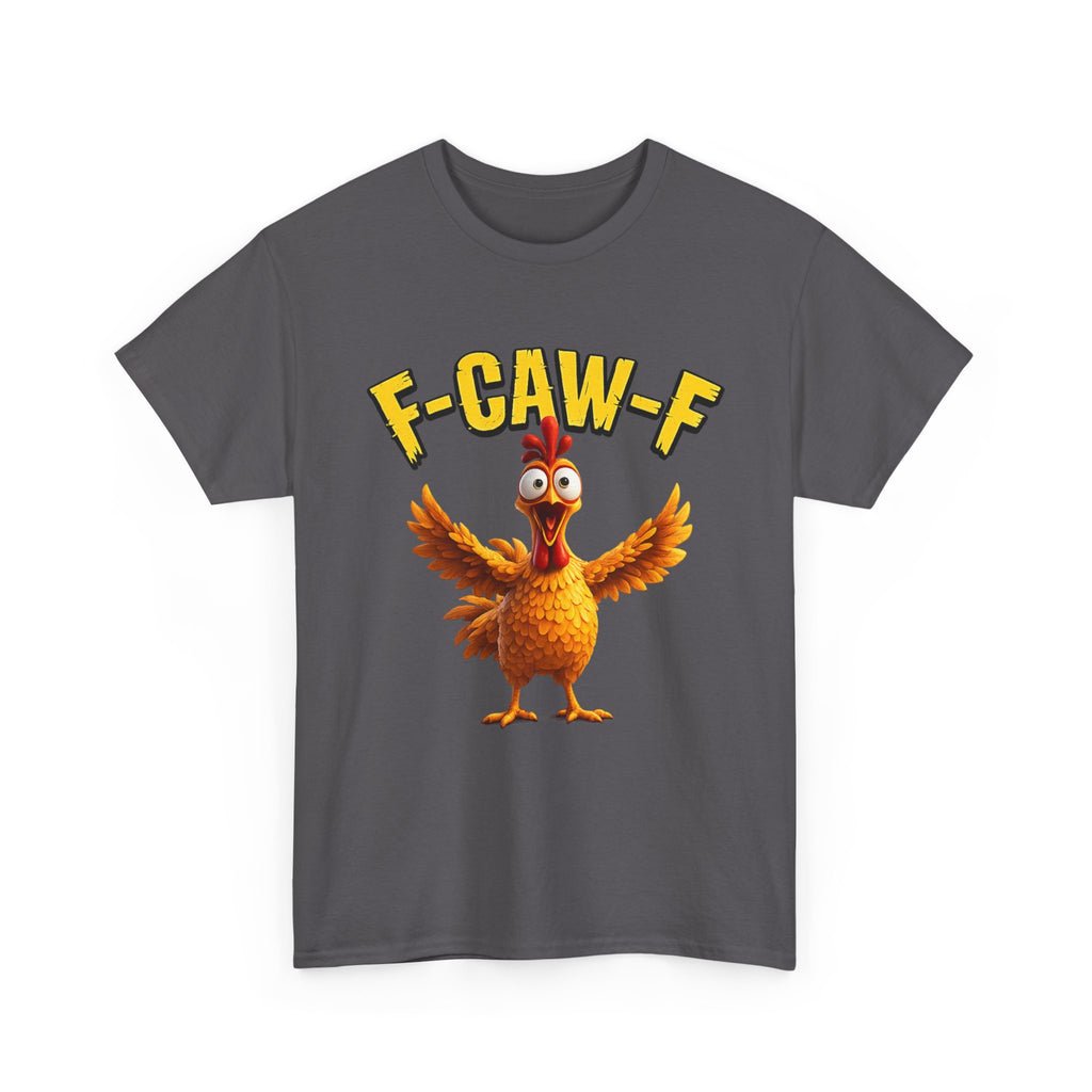 Chicken Tee — F-CAW-F Funny Chicken Graphic T-Shirt