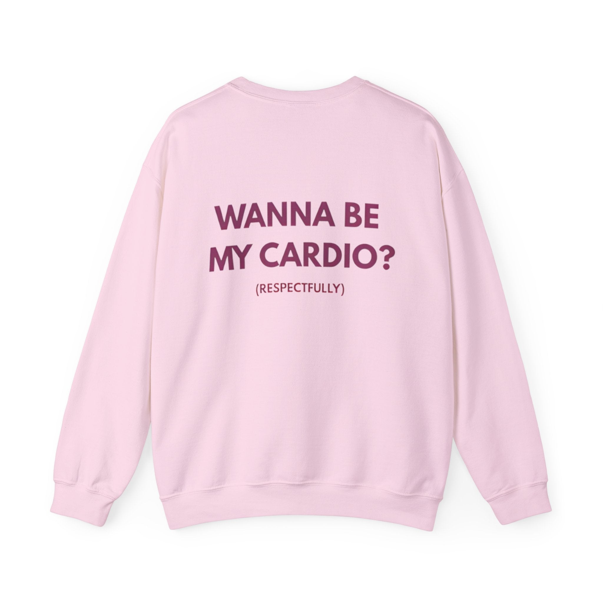 Wanna Be My Cardio? Crewneck Sweatshirt — Funny Fitness Quote Pullover