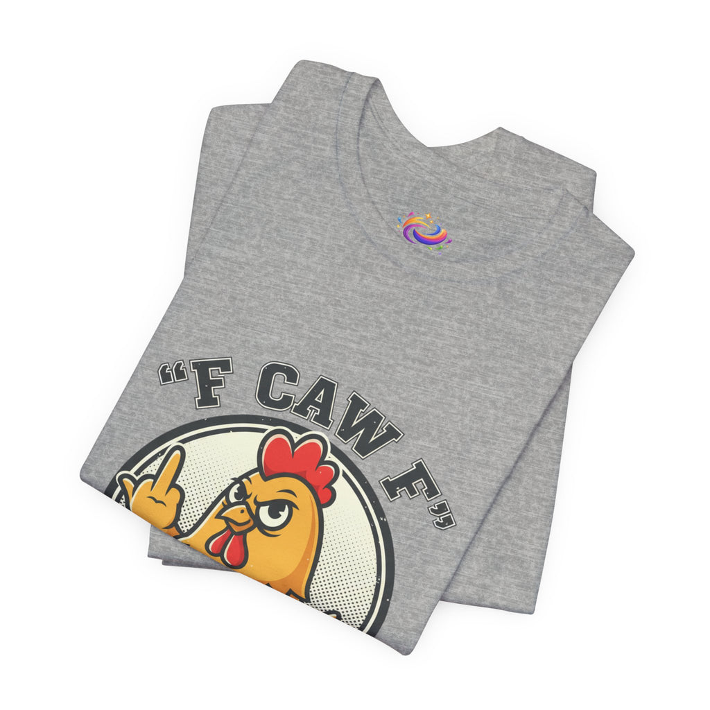 Funny Chicken Graphic Tee – “F CAW F” Novelty Farmyard T-Shirt