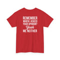 T-Shirt — "Remember When I Asked Your Opinion? Yeah Me Neither" Funny Graphic Tee