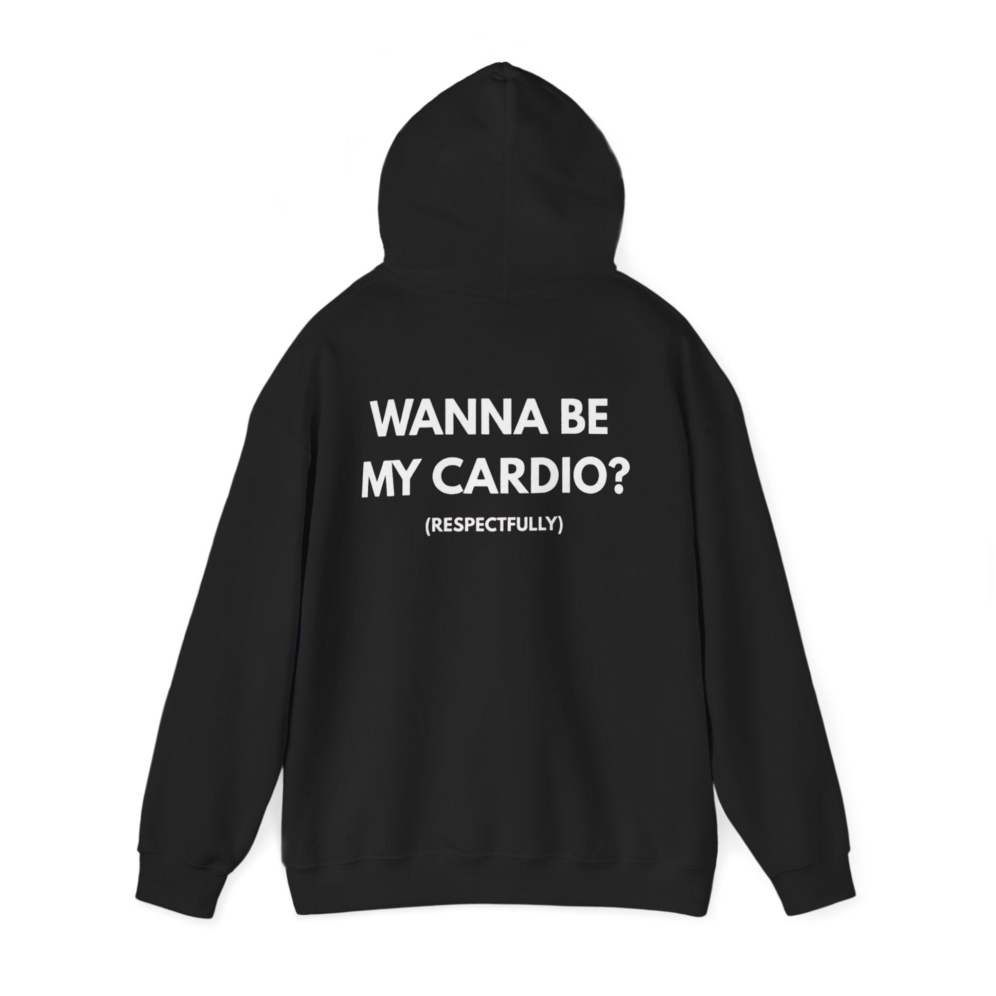 Wanna Be My Cardio? Hoodie — Funny Fitness Quote Sweatshirt