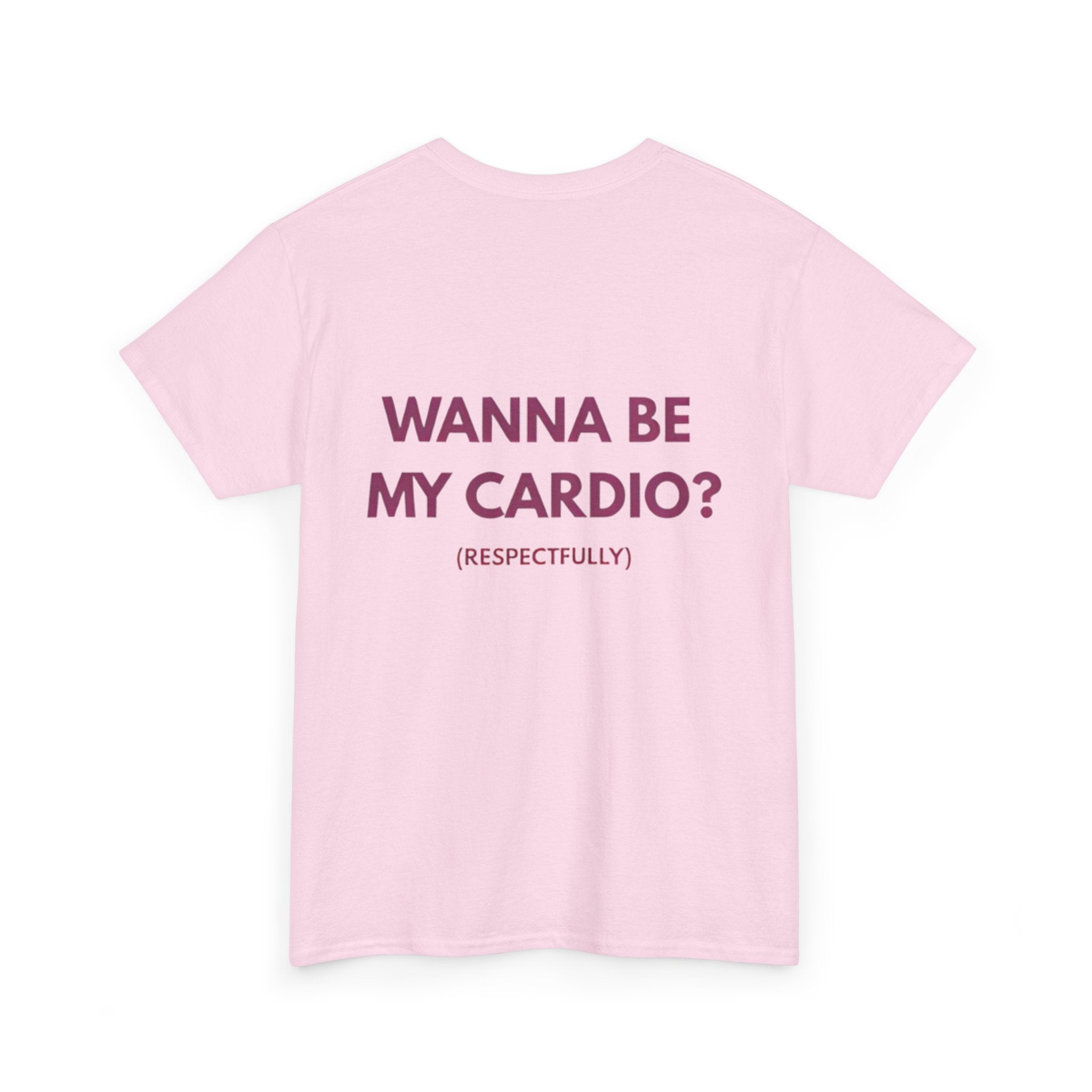 Wanna Be My Cardio? Graphic Tee — Funny Fitness Workout Shirt