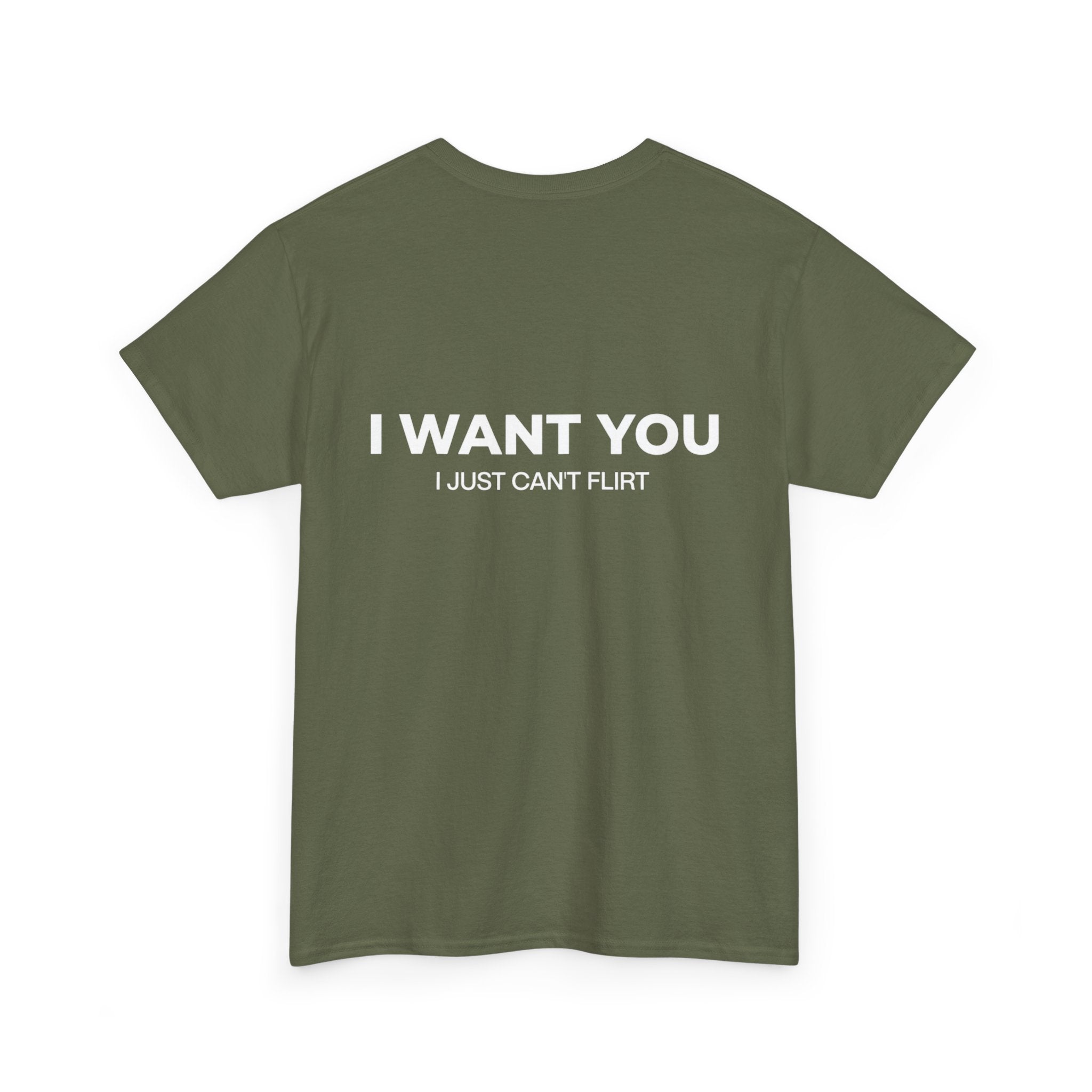 I Want You Tee — "I Just Can’t Flirt" Graphic Cotton T‑Shirt